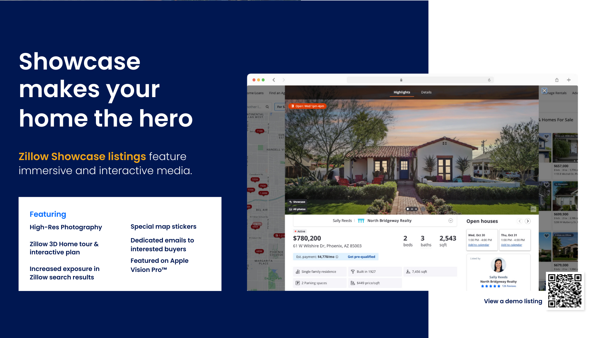 Zillow Showcase makes your home stand out with immersive and interactive media. Features High-Res Photography, Zillow 3D Home tour & interactive plan, Increased exposure in Zillow search results, Special map stickers, Dedicated emails to interested buyers, and Featured on Apple Vision Pro™ 